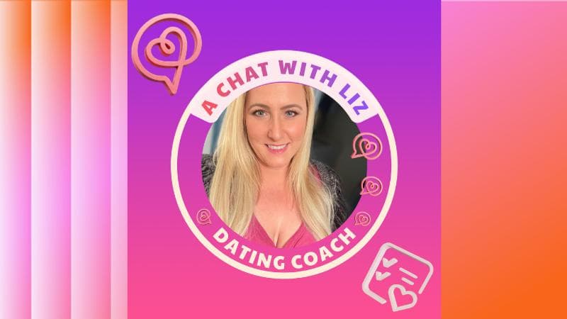 A Chat with Liz — Dating Coach